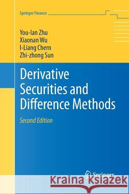 Derivative Securities and Difference Methods You-Lan Zhu Xiaonan Wu I-Liang Chern 9781489990938
