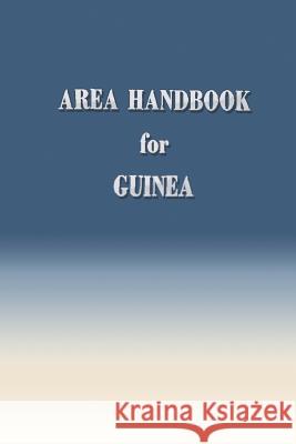 Area Handbook for Guinea Harold D. Nelson 9781490301181