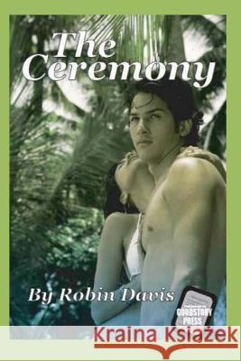 The Ceremony Robin Davis 9781490364315