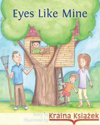 Eyes Like Mine Kay Bratt Tanya Gleadall 9781490372174 Createspace