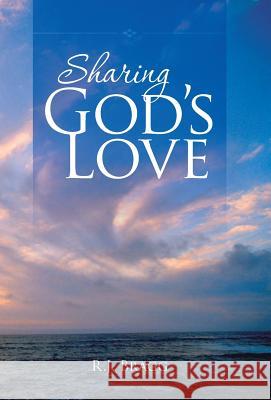 Sharing God's Love R. J. Bragg 9781490874005