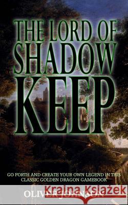 The Lord of Shadow Keep Oliver Johnson Harry Clarke 9781491021415 Createspace