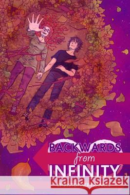 Backwards From Infinity Francis, Christopher 9781491086780 Createspace