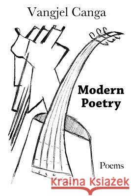 Modern Poetry Vangjel Canga 9781491087039 Createspace