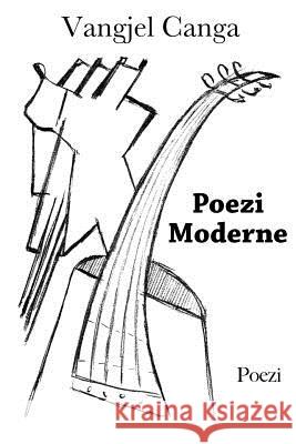 Poezi Moderne Vangjel Canga 9781491087091 Createspace