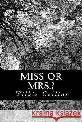 Miss or Mrs.? Wilkie Collins 9781491225677