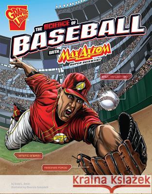 The Science of Baseball with Max Axiom, Super Scientist David L. Dreier Tom Aranda 9781491460870 Capstone Press
