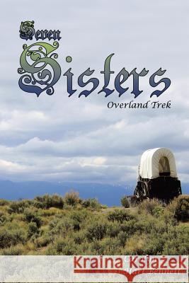 Seven Sisters: Overland Trek Bennett, Carolyn Hart 9781491737958