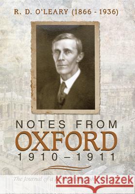 Notes from Oxford, 1910-1911 MD Margaret R. O'Leary 9781491752715 iUniverse