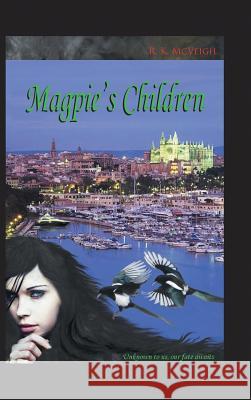 Magpie's Children R. K. McVeigh 9781491890622