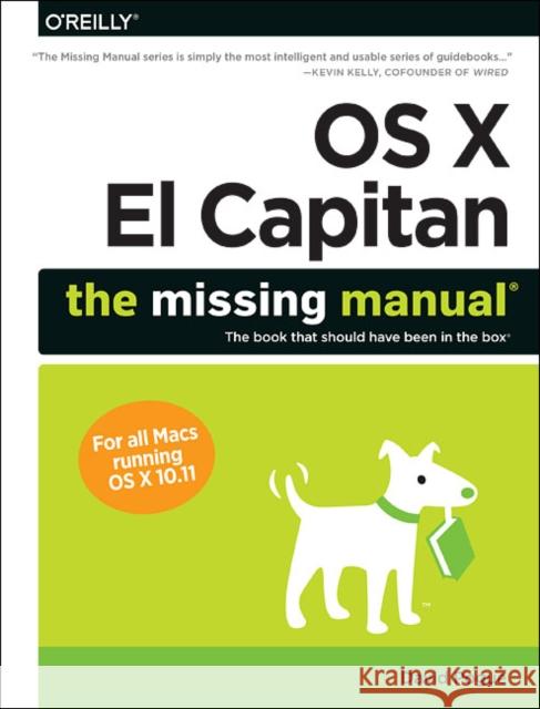 OS X El Capitan: The Missing Manual Pogue, David 9781491917954 John Wiley & Sons