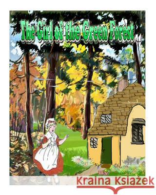 The Girl of The Green Forest Mendonca, Shirley 9781492105978 Createspace