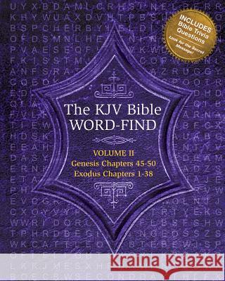 The KJV Bible Word-Find: Volume 2, Genesis Chapters 45-50, Exodus Chapters 1-38 Karen Webb 9781492127208 Createspace