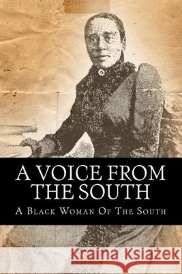 A Voice From The South A. Black Woman of the South 9781492140580 Createspace