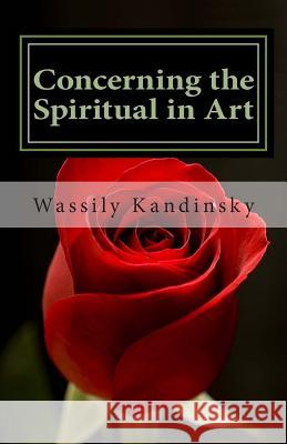 Concerning the Spiritual in Art Wassily Kandinsky 9781492201373 Createspace