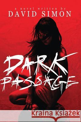 Dark Passage David Simon 9781492205579