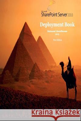 SharePoint 2010 Deployment Book Abouelhassan, Mahmoud 9781492235767 Createspace