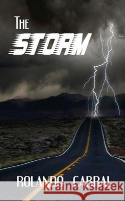 The Storm Rolando Cabral 9781492251019 Createspace