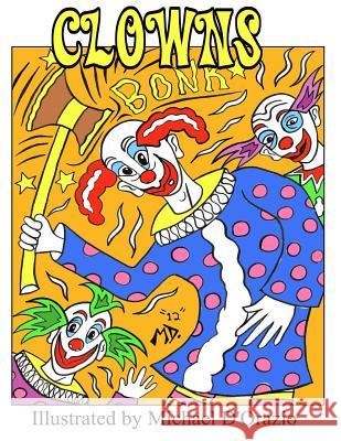 Clowns Michael a. D'Orazio 9781492392422 Createspace