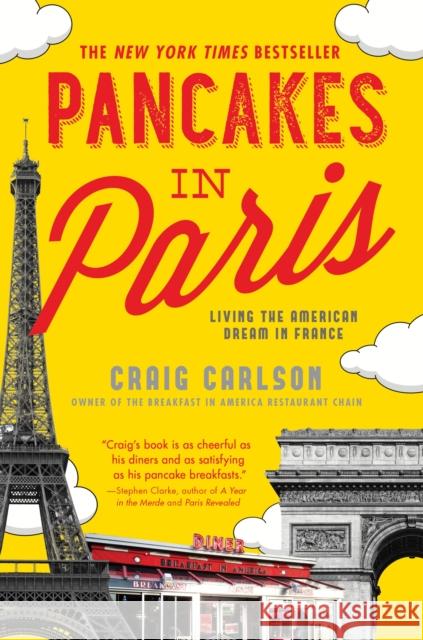Pancakes in Paris: Living the American Dream in France Craig Carlson 9781492632122 Sourcebooks