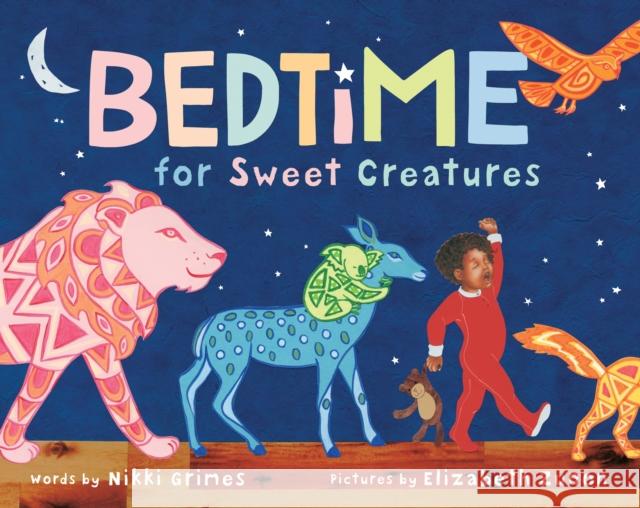 Bedtime for Sweet Creatures Nikki Grimes Elizabeth Zunon 9781492638322 Sourcebooks Jabberwocky