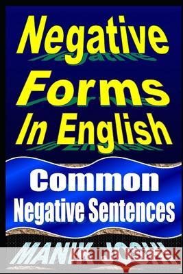 Negative Forms In English: Common Negative Sentences Joshi, Manik 9781492741930 Zondervan