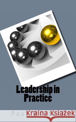 Leadership in Practice Paul Murtagh 9781492742999