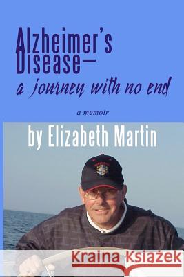 Alzheimer's Disease: a journey with no end Martin, Elizabeth 
