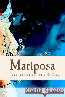 Mariposa (Latin American Version) Davitzin Jose Rochelero Julie O'Yang 9781492787402 Createspace Independent Publishing Platform