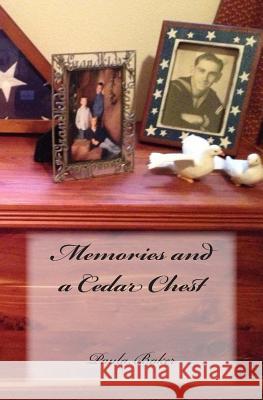 Memories and a Cedar Chest Paula Baker 9781492788935