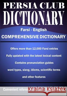 Persia Club Dictionary Farsi - English Reza Nazari Jalal Daie 9781492838937 Createspace