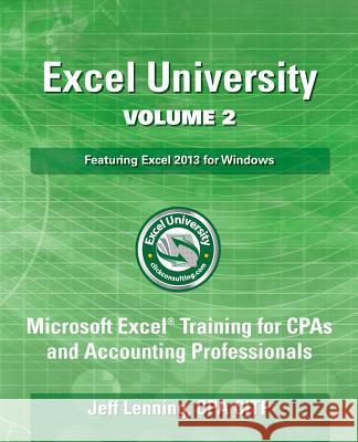 Excel University Volume 2 - Featuring Excel 2013 for Windows L. J. Smith Jeff Lenning 9781492924548 Harper Teen