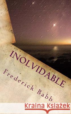 Inolvidable: (Unforgettable) MR Frederick a. Babb 9781492940210 Createspace