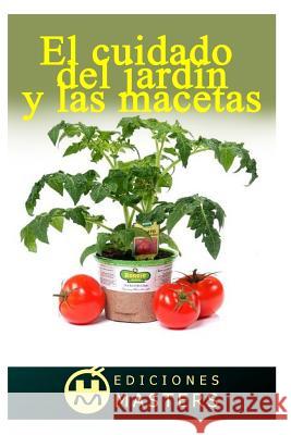 El cuidado del jardín y las macetas Agusti, Adolfo Perez 9781492955443 Createspace