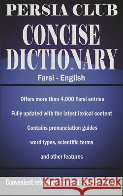 Persia Club Concise Dictionary Farsi - English Reza Nazari Jalal Daie 9781492981879 Createspace