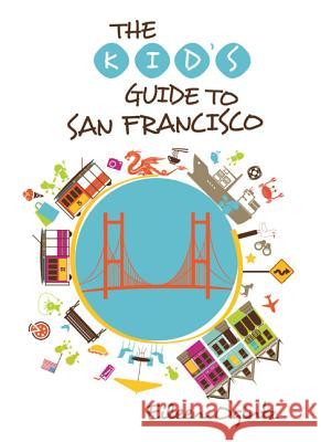 Kid's Guide to San Francisco Eileen Ogintz 9781493001514