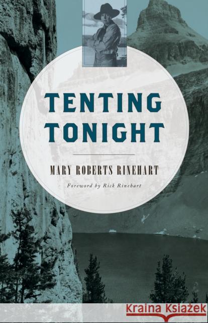 Tenting Tonight Mary Roberts Rinehart Rick Rinehart 9781493023127
