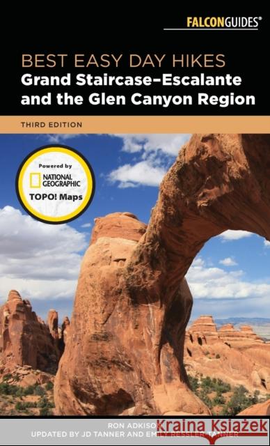 Best Easy Day Hikes Grand Staircase-Escalante and the Glen Canyon Region, Third Edition Tanner, JD 9781493028856 Falcon Press Publishing