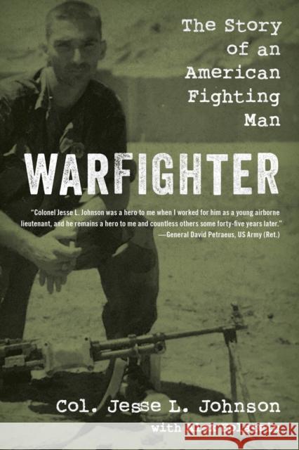 Warfighter: The Story of an American Fighting Man Col Jesse Johnson 9781493065561