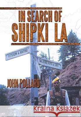 In Search of Shipki La John Pollard 9781493134762