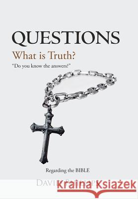Questions: What is Truth? Phillips, David 9781493185009