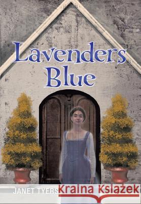 Lavenders Blue Janet Tyers 9781493193912