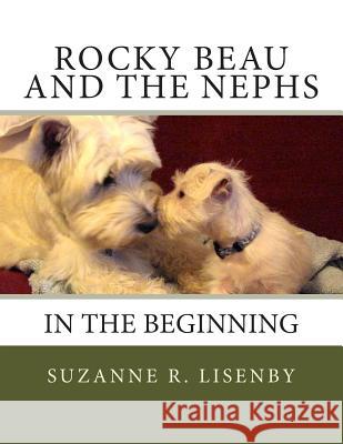 Rocky Beau and The Nephs: In the Beginning Fagan, Amanda 9781493568390 Createspace