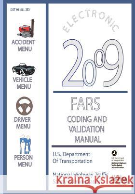 Electronic 2009 Fars Coding and Validation Manual U. S. Department of Transportation 9781493650286 Createspace