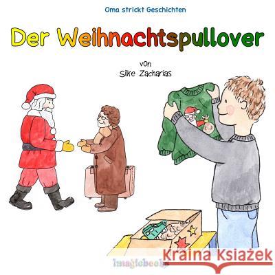 Der Weihnachtspullover Silke Zacharias 9781493653218 Createspace