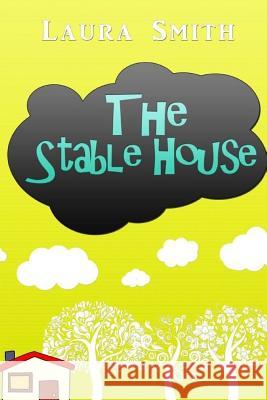 The Stable House Laura Smith 9781493669134