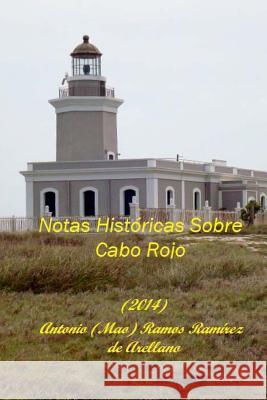 Notas Históricas sobre Cabo Rojo Pabon, Nery 9781493682256 Createspace