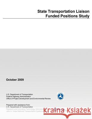 State Transportation Liaison Funded Positions Study U. S. De Federa 9781493744909 Createspace