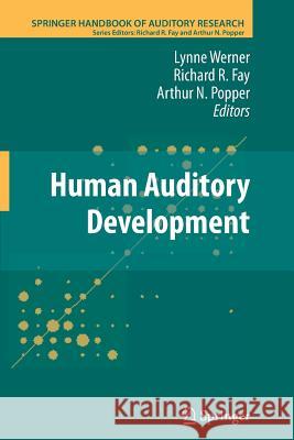 Human Auditory Development Lynne Werner Richard R. Fay Arthur Popper 9781493901159