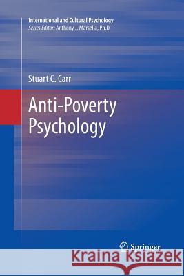 Anti-Poverty Psychology Stuart C Carr   9781493901944